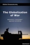 BOOKS: Globalization of War. America’s 'Long War' against Humanity | Michel Chossudovsky